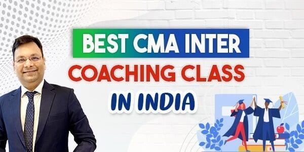 Best CMA Inter Coaching Class in India. 